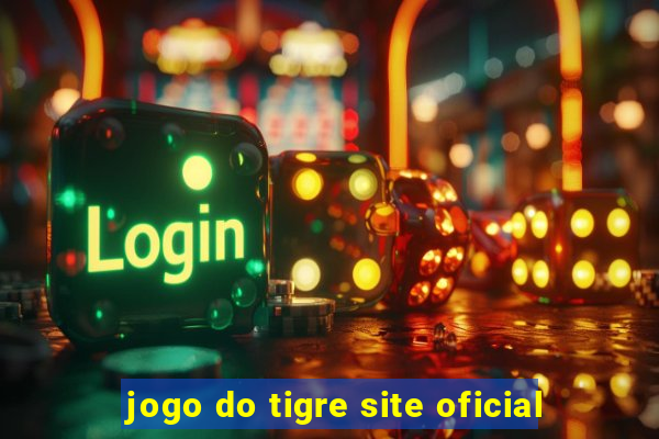 jogo do tigre site oficial